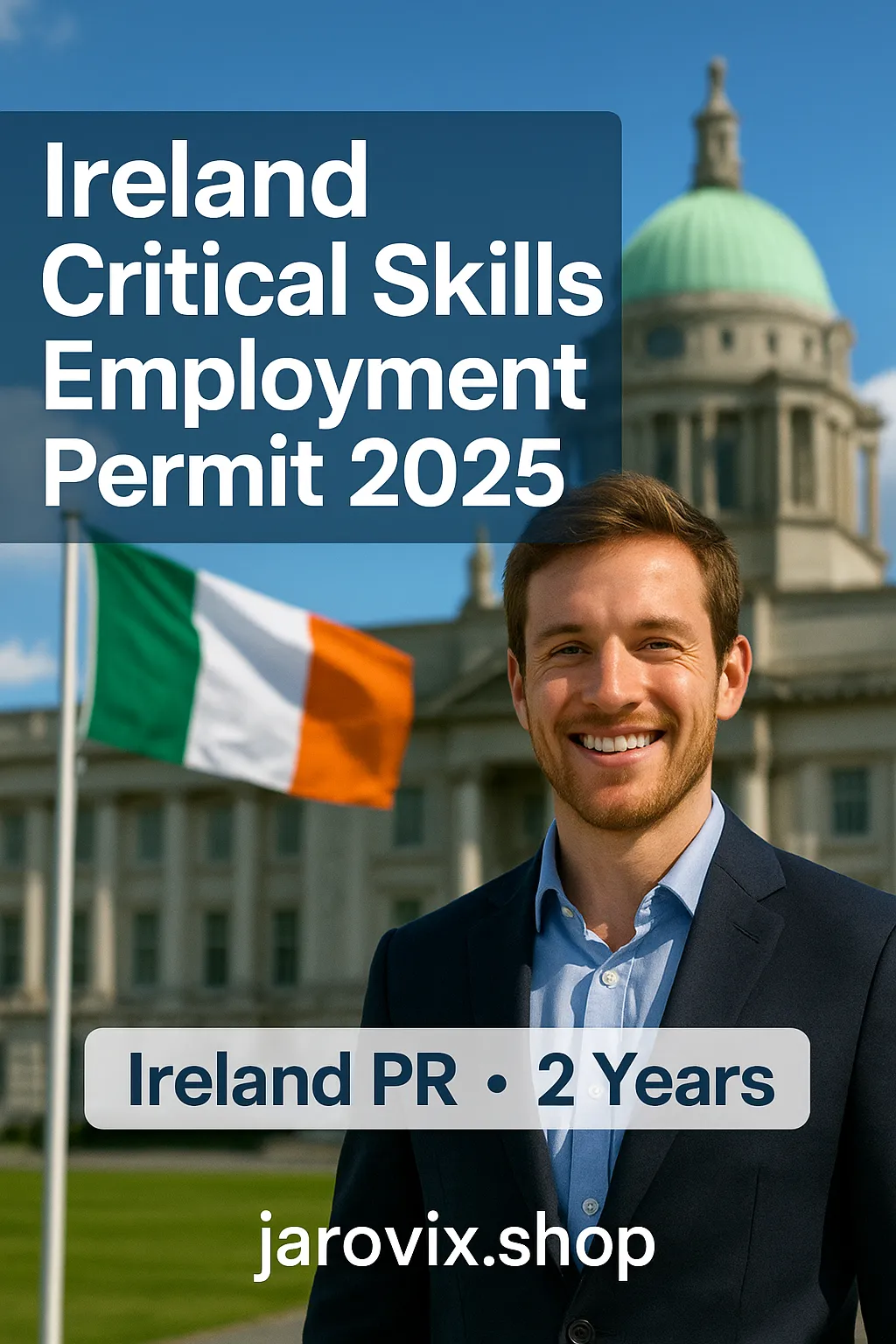 Ireland Critical Skills Employment Permit 2025: Salary & Eligibility